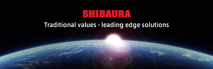 Traditional values - leading edge solutions - SHIBAURA